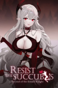 Resist the succubus—The end of the female Knight