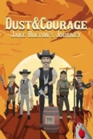 Dust & Courage Jake Bolton’s Journey Free Download