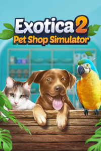 Exotica 2 Pet Shop Simulator Free Download