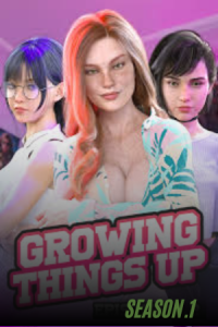 Growing Things Up – Season 1 Free Download