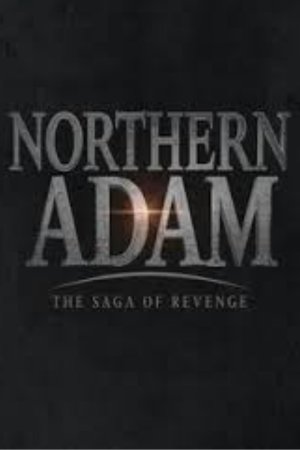 Northern Adam The Saga of Revenge Free Download