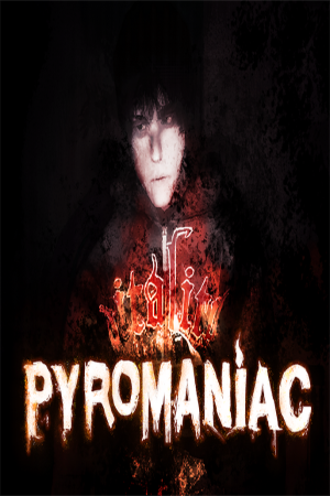 Pyromaniac Free Download