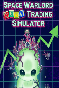 Space Warlord Baby Trading Simulator Free Download