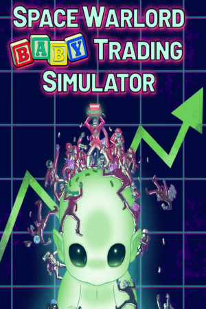 Space Warlord Baby Trading Simulator Free Download