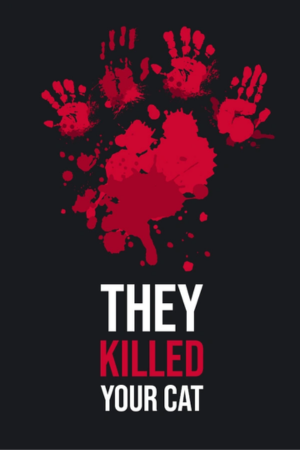 They Killed Your Cat Free Download