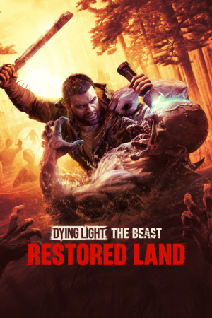 Dying Light The Beast Restored Land Free Download