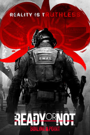 Ready or Not Boiling Point Free Download