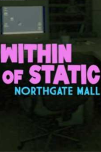 Within of Static - Northgate Mall Free Download