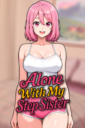 Alone With my StepSister Free Download