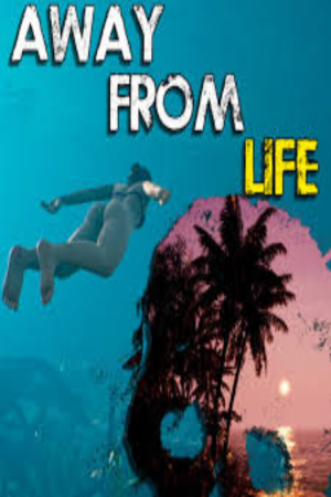 Away From Life Free Download