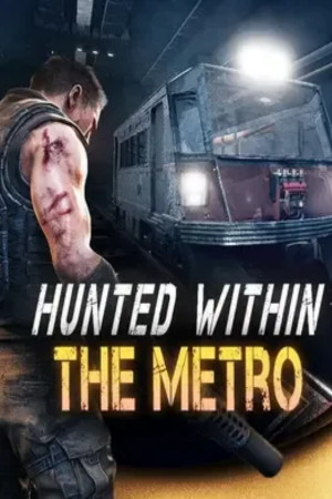 Hunted Within The Metro Free Download