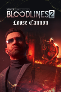 Vampire The Masquerade Bloodlines 2 - Loose Cannon Free Download