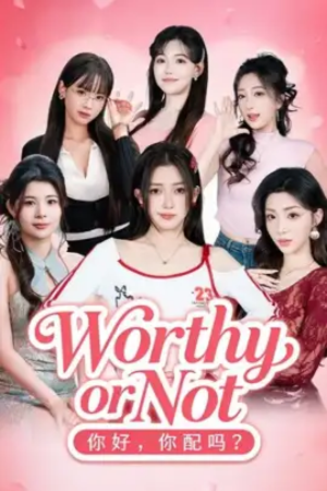 Worthy or Not Free Download