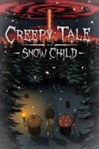 Creepy Tale Snow Child