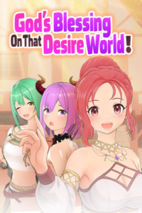 God’s Blessing On That Desire World!