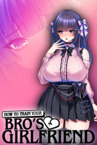 How to Train Your Bro’s Girlfriend