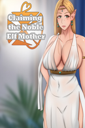 Claiming the Noble Elf Mother