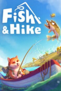 Fish & Hike