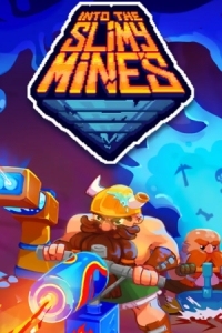 Into the Slimy Mines