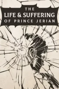 The Life and Suffering of Prince Jerian Koyso