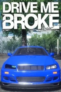 Drive Me Broke Koyso