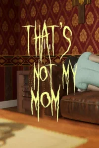 Thats Not My Mom Koyso